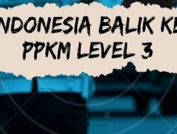 Ini Dia, 3 Keuntungan Balik Ke PPKM Level 3