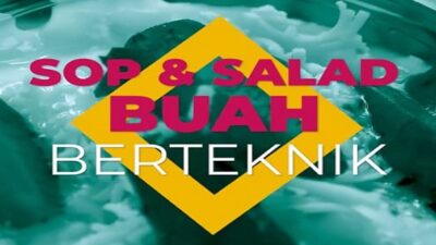 Sop Dan Salad Buah Berteknik