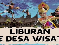 Liburan Ke Desa Wisata