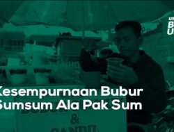 Kesempurnaan Bubur Sumsum Ala Pak Sum