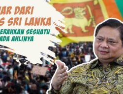 Belajar Dari Krisis Sri Lanka, Serahkan Sesuatu Pada Ahlinya