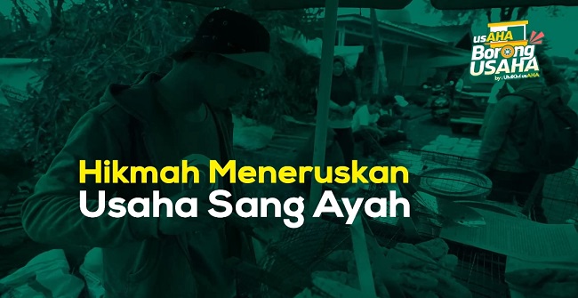 Hikmah Meneruskan Usaha Gorengan Sang Ayah