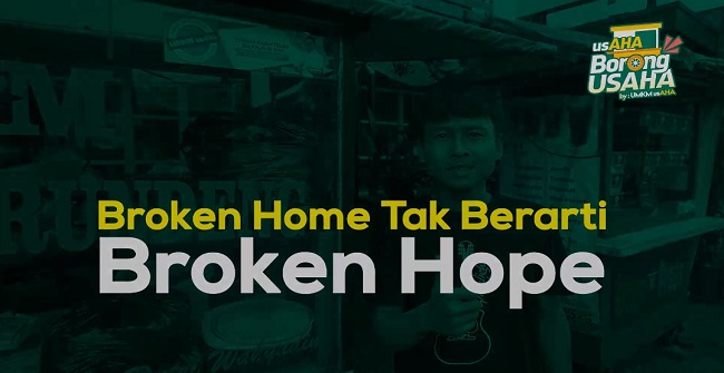 Broken Home Tidak Berarti Broken Hope